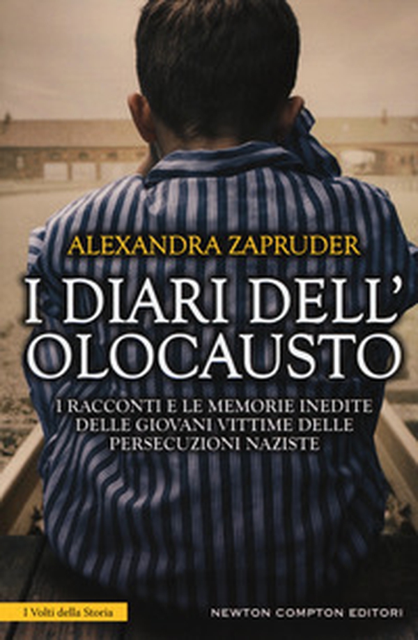 I diari dell'olocausto. I racconti e le memorie inedite delle giovani vittime delle persecuzioni naziste - Librerie.coop I diari dell'olocausto. I racconti e le memorie inedite delle giovani vittime delle persecuzioni naziste - Librerie.coop