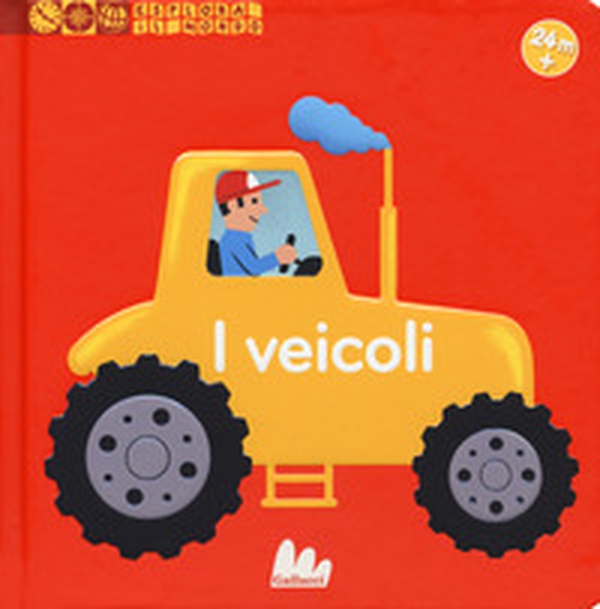 I veicoli. Esplora il mondo - Librerie.coop I veicoli. Esplora il mondo - Librerie.coop