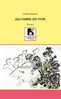 All'ombra dei fiori - Librerie.coop