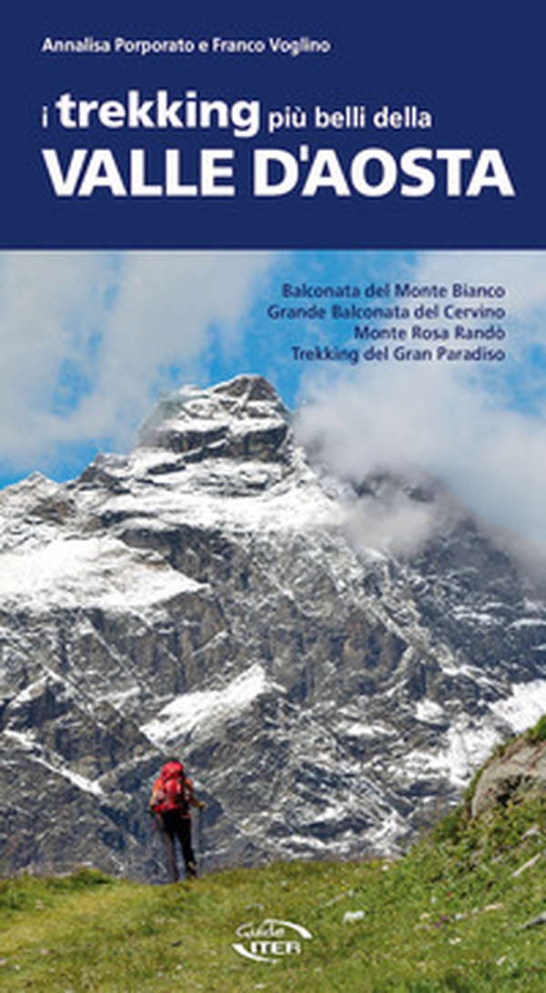 I trekking più belli della Valle d'Aosta - Librerie.coop I trekking più belli della Valle d'Aosta - Librerie.coop