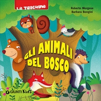 Gli animali del bosco - Librerie.coop Gli animali del bosco - Librerie.coop