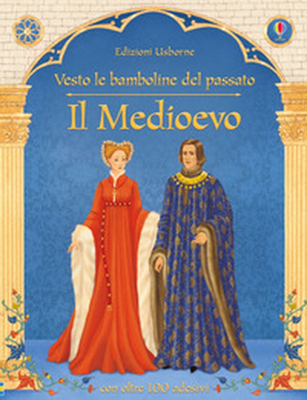 Il Medioevo. Vesto le bamboline del passato. Con adesivi - Librerie.coop Il Medioevo. Vesto le bamboline del passato. Con adesivi - Librerie.coop