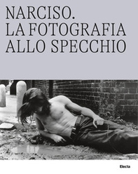 Caracalla. Le Terme allo specchio-Narciso. La fotografia allo specchio - Librerie.coop