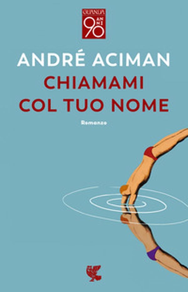 Chiamami col tuo nome - Librerie.coop Chiamami col tuo nome - Librerie.coop