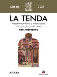 La tenda. Messa quotidiana e meditazione per ogni giorno del mese. Rito Ambrosiano - Vol. 10 - Librerie.coop