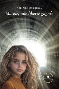 Ma vie, une liberté gagnée - Librerie.coop