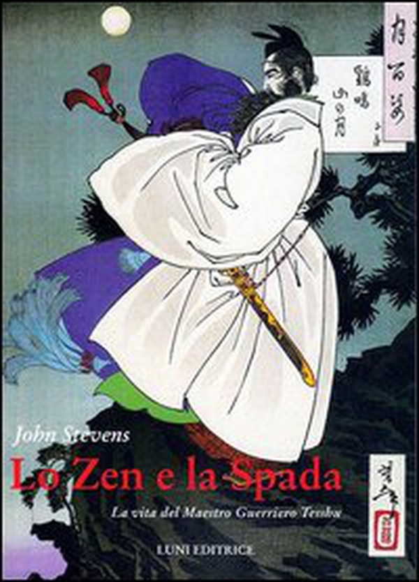 Lo zen e la spada. La vita del maestro guerriero Tesshu - Librerie.coop Lo zen e la spada. La vita del maestro guerriero Tesshu - Librerie.coop