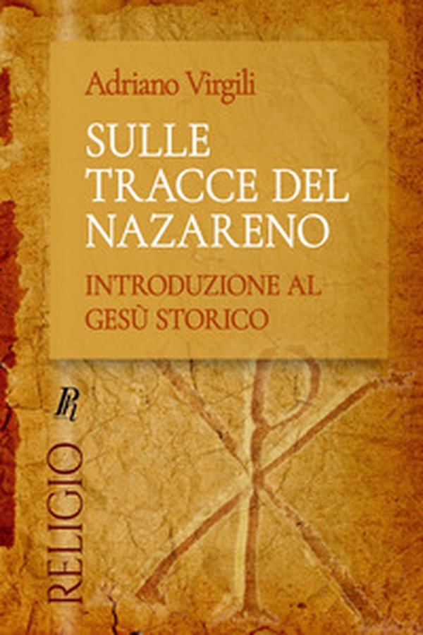 Sulle tracce del Nazareno. Introduzione al Gesù storico - Librerie.coop Sulle tracce del Nazareno. Introduzione al Gesù storico - Librerie.coop