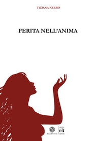 Ferita nell'anima - Librerie.coop Ferita nell'anima - Librerie.coop