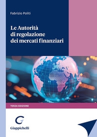 Le autorità di regolazione dei mercati finanziari - Librerie.coop Le autorità di regolazione dei mercati finanziari - Librerie.coop