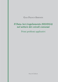 Il Data Act (regolamento 2023/2854) nel settore dei veicoli connessi. Primi problemi applicativi - Librerie.coop Il Data Act (regolamento 2023/2854) nel settore dei veicoli connessi. Primi problemi applicativi - Librerie.coop