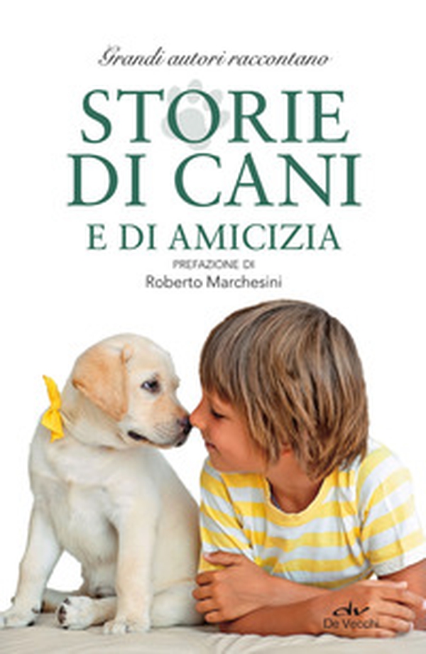 Storie di cani e di amicizia - Librerie.coop Storie di cani e di amicizia - Librerie.coop