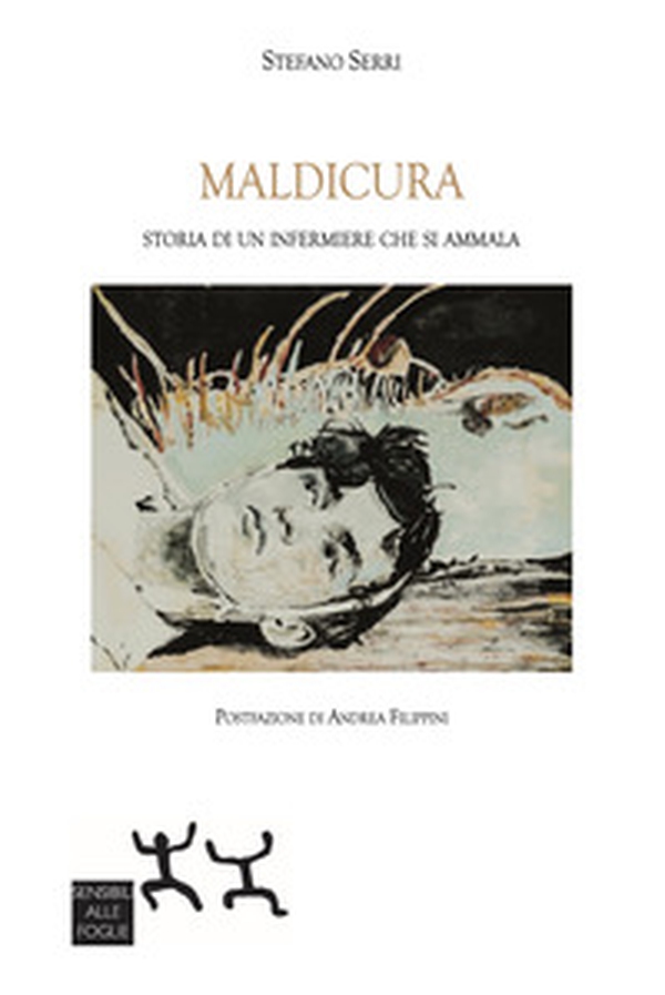 Maldicura. Storia di un infermiere che si ammala - Librerie.coop Maldicura. Storia di un infermiere che si ammala - Librerie.coop