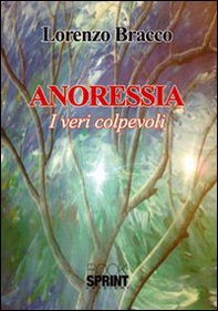 Anoressia. I veri colpevoli - Librerie.coop