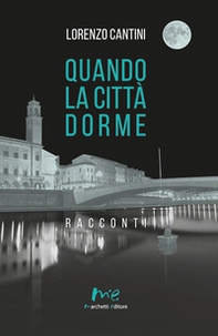 Quando la città dorme - Librerie.coop