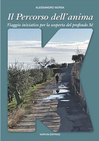 Il percorso dell'anima. Viaggio iniziatico per la scoperta del profondo Sé - Librerie.coop Il percorso dell'anima. Viaggio iniziatico per la scoperta del profondo Sé - Librerie.coop