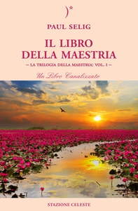 Il libro della maestria. La trilogia della maestria - Librerie.coop