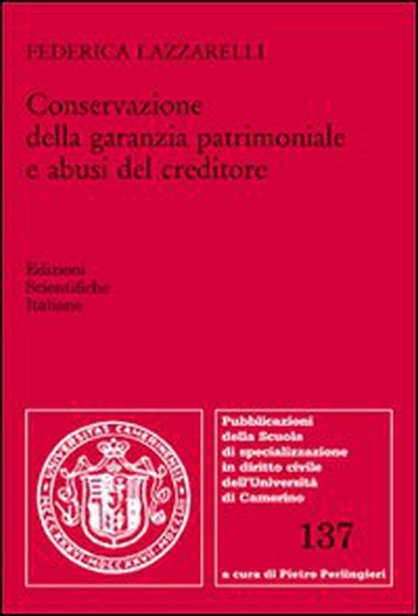Conservazione della garanzia patrimoniale e abusi del creditore - Librerie.coop Conservazione della garanzia patrimoniale e abusi del creditore - Librerie.coop