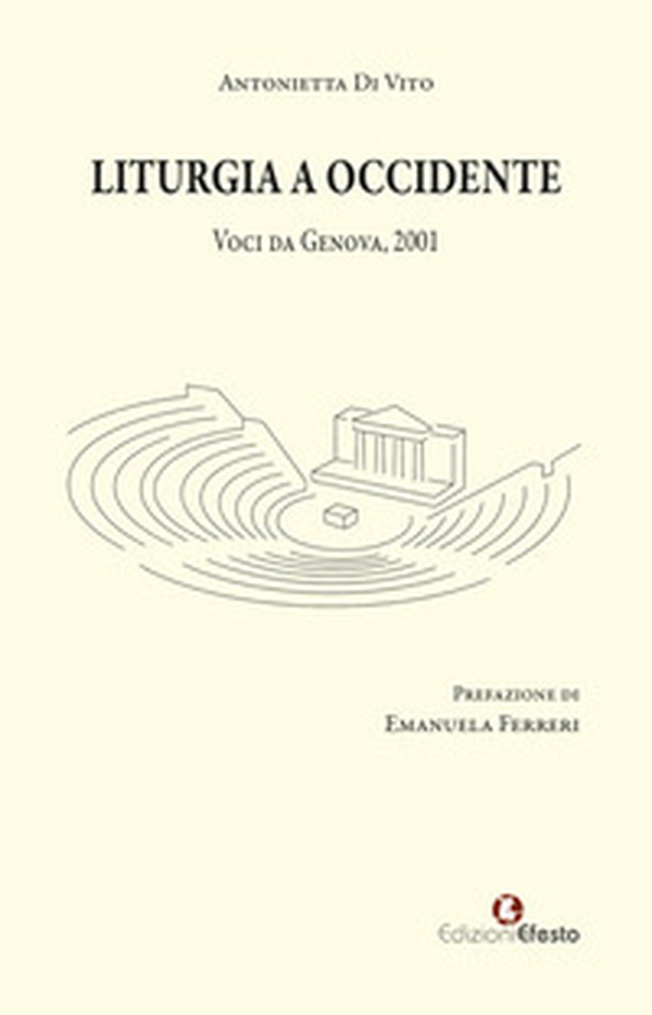 Liturgia a Occidente. Voci da Genova, 2001 - Librerie.coop