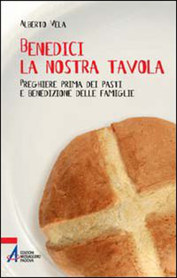Benedici la nostra tavola. Preghiere prima dei pasti - Librerie.coop Benedici la nostra tavola. Preghiere prima dei pasti - Librerie.coop