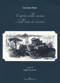 I segreti della cucina e dell'arte di ricevere - Librerie.coop I segreti della cucina e dell'arte di ricevere - Librerie.coop