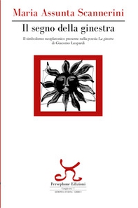 Il segno della ginestra. Il simbolismo neoplatonico presente nella poesia «La ginestra» di Giacomo Leopardi - Librerie.coop Il segno della ginestra. Il simbolismo neoplatonico presente nella poesia «La ginestra» di Giacomo Leopardi - Librerie.coop