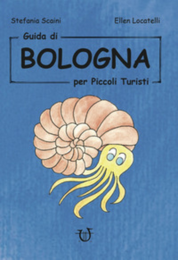 Guida di Bologna per piccoli turisti - Librerie.coop Guida di Bologna per piccoli turisti - Librerie.coop