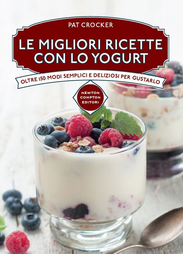Le migliori ricette con lo yogurt - Librerie.coop Le migliori ricette con lo yogurt - Librerie.coop