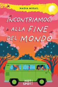 Incontriamoci alla fine del mondo - Librerie.coop Incontriamoci alla fine del mondo - Librerie.coop