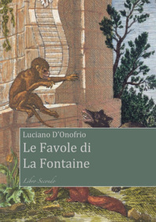 Le favole di La Fontaine - Vol. 2 - Librerie.coop Le favole di La Fontaine - Vol. 2 - Librerie.coop