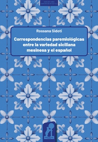 Correspondencias paremiológicas entre la variedad siciliana mesinesa y el español - Librerie.coop