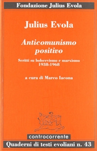 Anticomunismo positivo. Scritti su bolscevismo e marxismo (1938-1968) - Librerie.coop Anticomunismo positivo. Scritti su bolscevismo e marxismo (1938-1968) - Librerie.coop