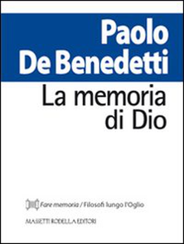 La memoria di Dio - Librerie.coop La memoria di Dio - Librerie.coop