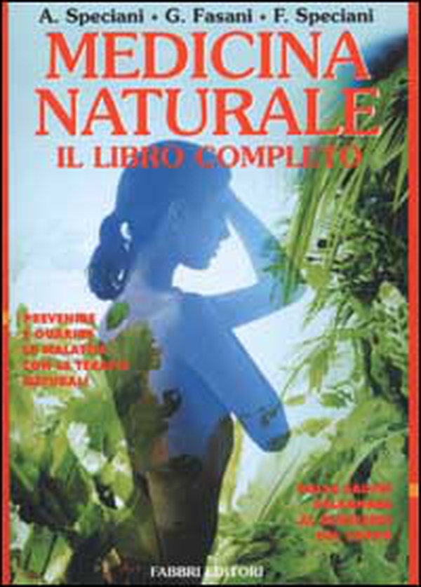 Medicina naturale. Il libro completo - Librerie.coop Medicina naturale. Il libro completo - Librerie.coop