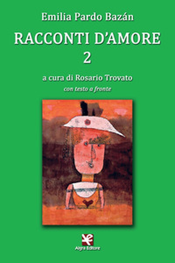 Racconti d'amore. Testo spagnolo a fronte - Vol. 2 - Librerie.coop Racconti d'amore. Testo spagnolo a fronte - Vol. 2 - Librerie.coop