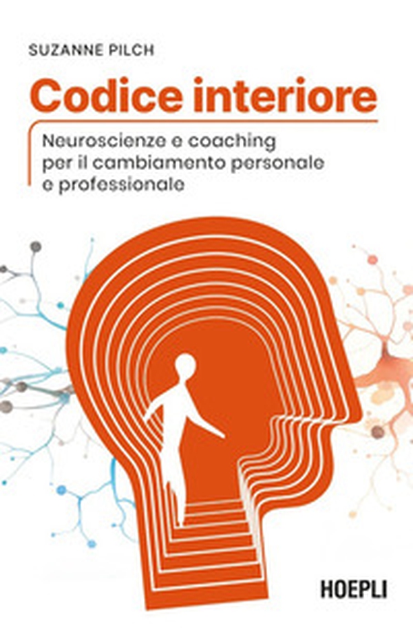 Codice interiore. Neuroscienze e coaching per il cambiamento personale e professionale - Librerie.coop
