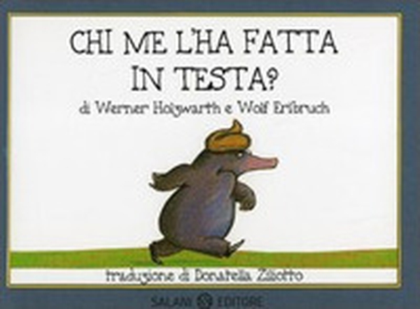 Chi me l'ha fatta in testa? Piccoli libri perfetti - Librerie.coop Chi me l'ha fatta in testa? Piccoli libri perfetti - Librerie.coop