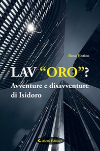 Lav"Oro"? Avventure e disavventure di Isidoro - Librerie.coop