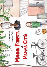 Mamma foresta & mamma cittá - Librerie.coop