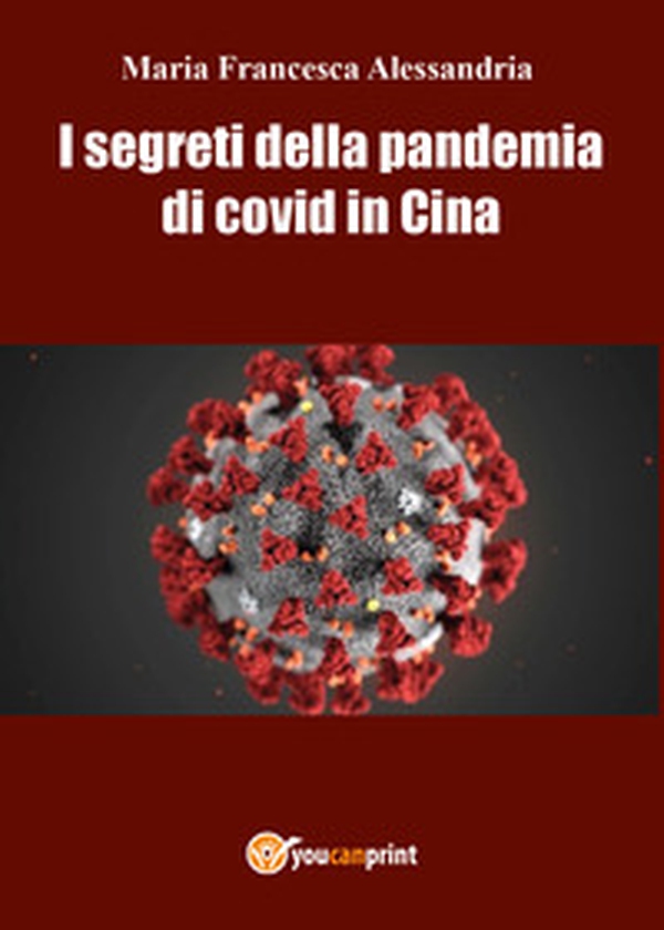 I segreti della pandemia di Covid in Cina - Librerie.coop I segreti della pandemia di Covid in Cina - Librerie.coop