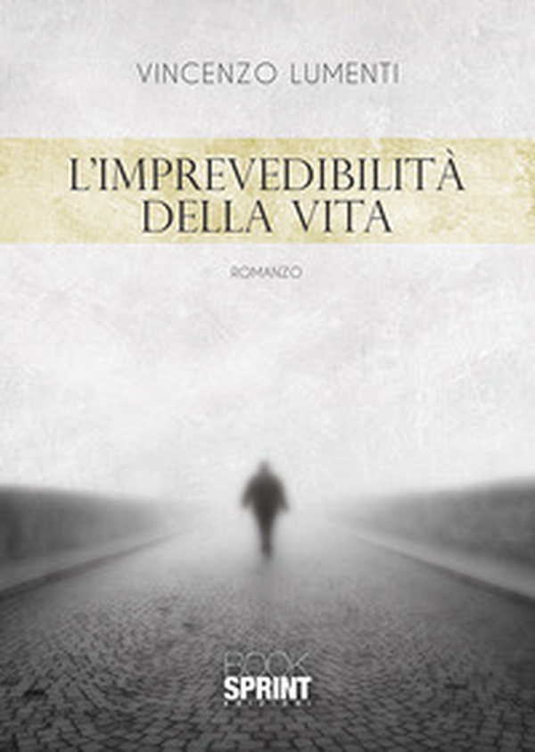 L'imprevedibilità della vita - Librerie.coop L'imprevedibilità della vita - Librerie.coop