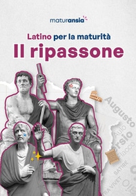 Latino per la maturità. Il ripassone - Librerie.coop