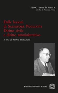 Dalle lezioni di Salvatore Pugliatti. Diritto civile e diritto amministrativo - Librerie.coop