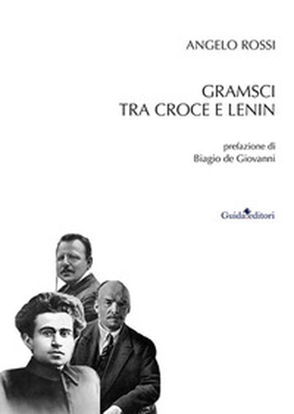 Gramsci tra Croce e Lenin - Librerie.coop Gramsci tra Croce e Lenin - Librerie.coop