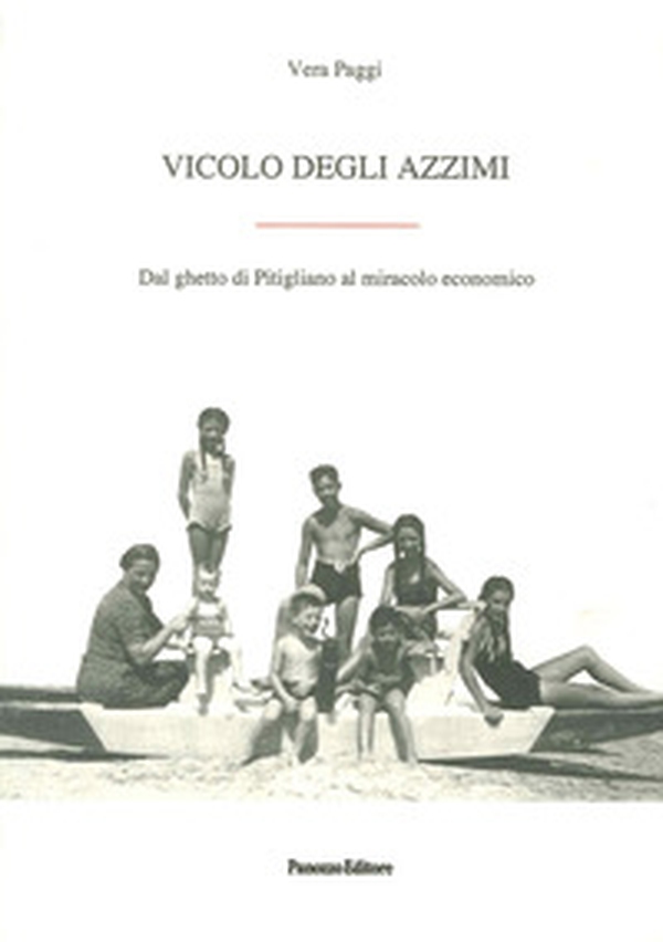 Vicolo degli Azzimi. Dal ghetto di Pitigliano al miracolo economico - Librerie.coop Vicolo degli Azzimi. Dal ghetto di Pitigliano al miracolo economico - Librerie.coop