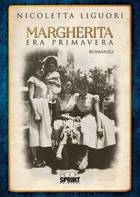 Margherita. Era primavera - Librerie.coop