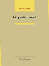 Trilogia dei muscoli - Librerie.coop