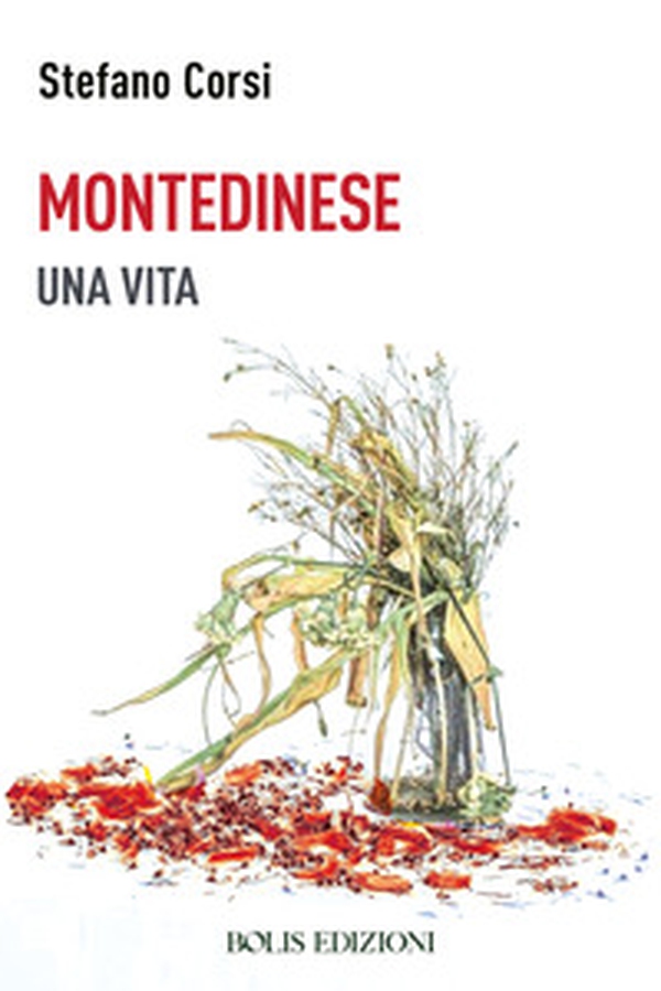 Montedinese. Una vita - Librerie.coop Montedinese. Una vita - Librerie.coop