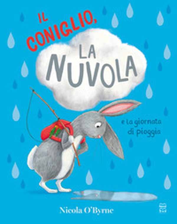 Il coniglio, la nuvola e la giornata di pioggia - Librerie.coop Il coniglio, la nuvola e la giornata di pioggia - Librerie.coop