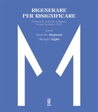 Rigenerare per risignificare. Patrimonio Culturale Religioso. Premio Restauro 2025 - Librerie.coop